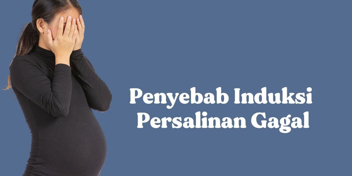 Induksi Persalinan Gagal