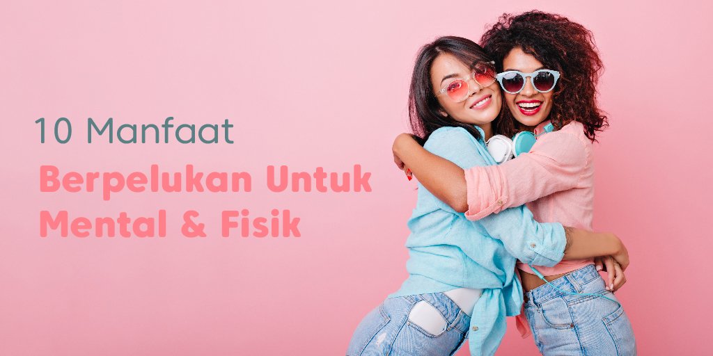 manfaat berpelukan